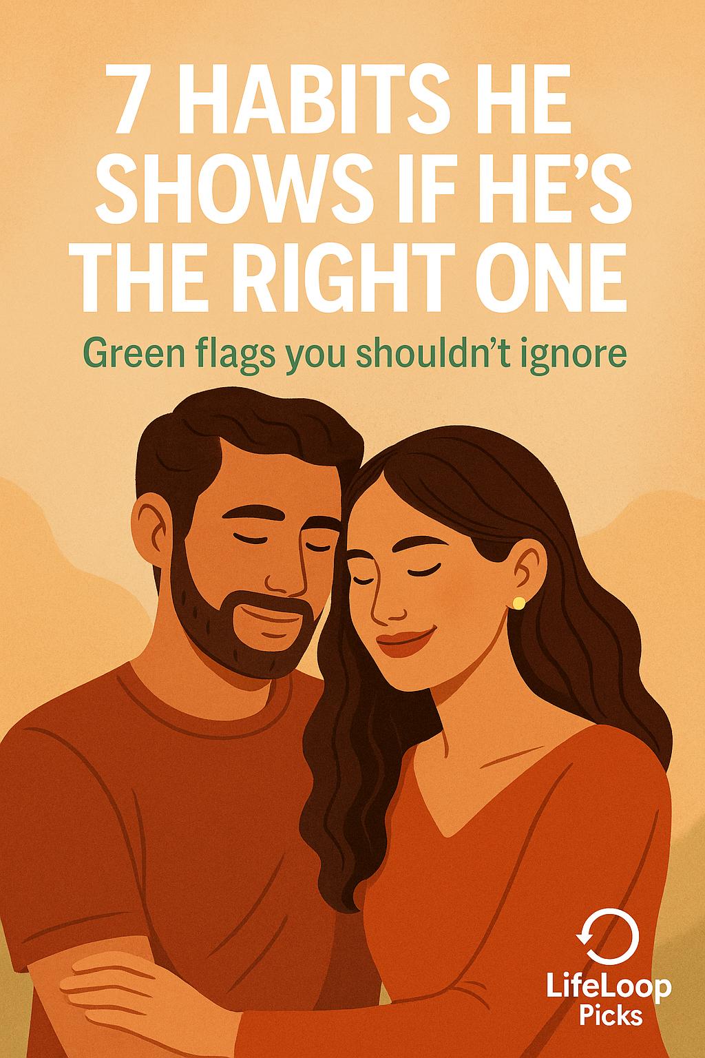 7 Habits He Shows If He’s the Right One