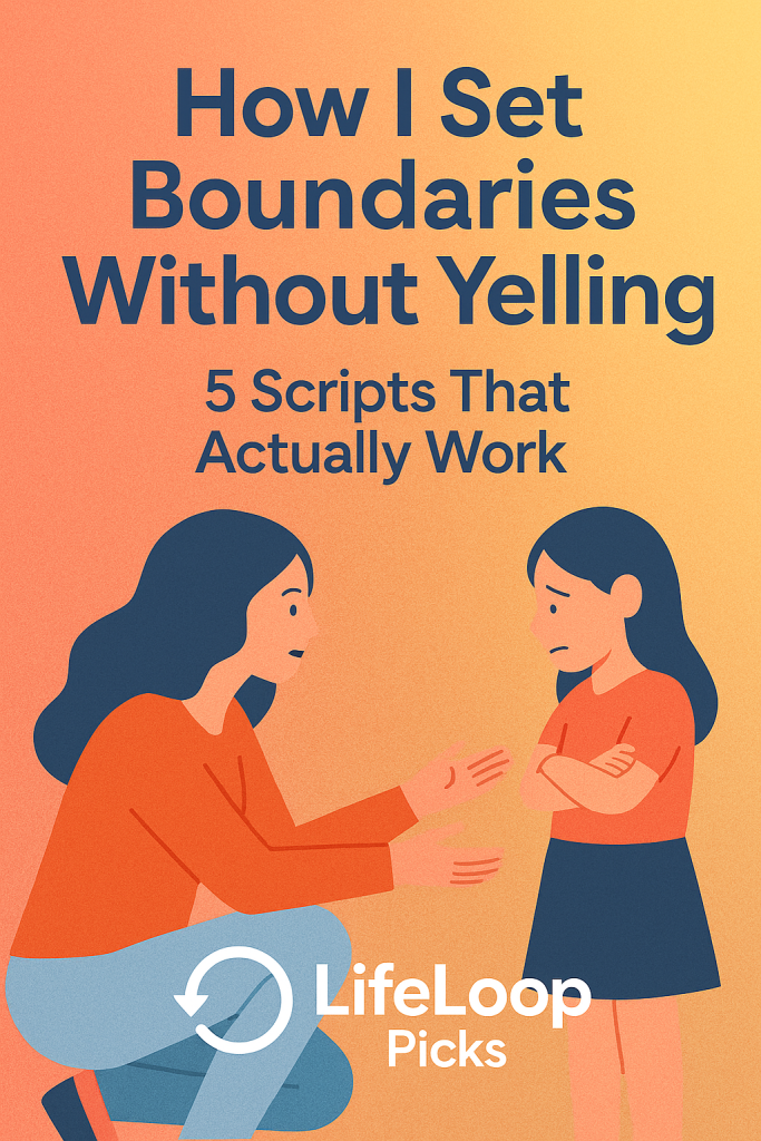 How I Set Boundaries Without Yelling — 5 Scripts That Actually Work ...