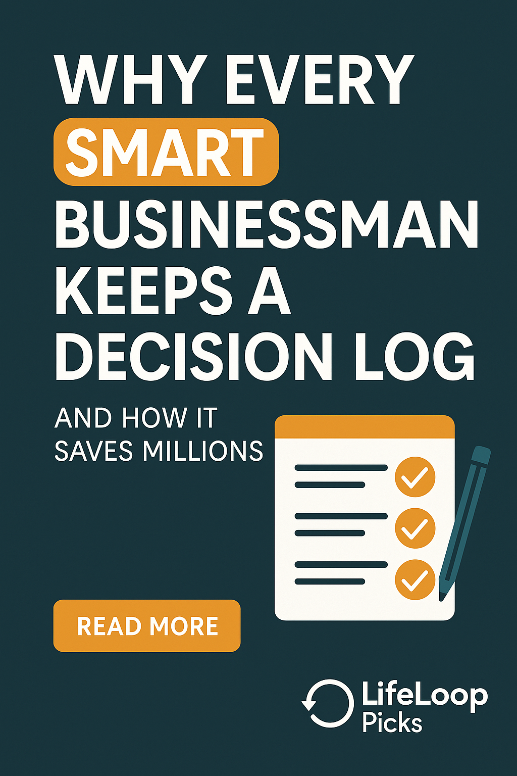 Why Every Smart Businessman Keeps a Decision Log (And How It Saves Millions)