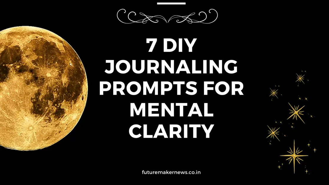 Alt Text: 7 DIY journaling prompts for mental clarity – featured blog image