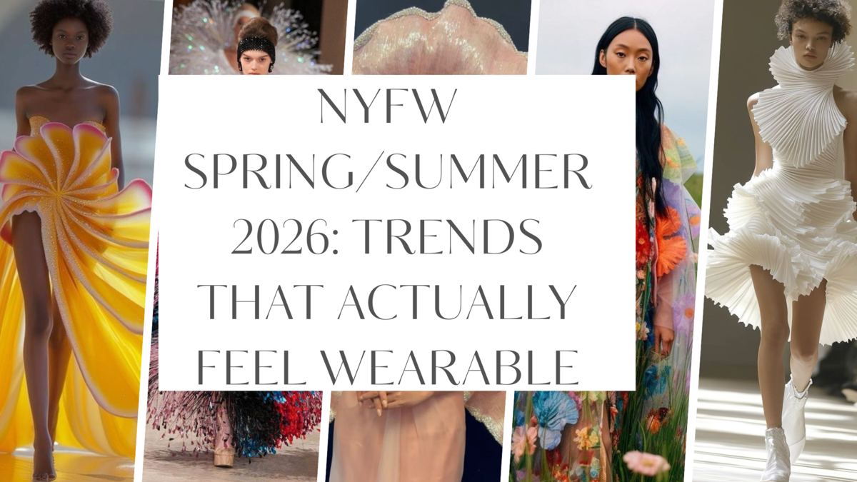 “Collage of runway looks from NYFW Spring/Summer 2026 highlighting bold silhouettes, pleats, and colorful designs with text overlay reading ‘NYFW Spring/Summer 2026: Trends That Actually Feel Wearable.’”