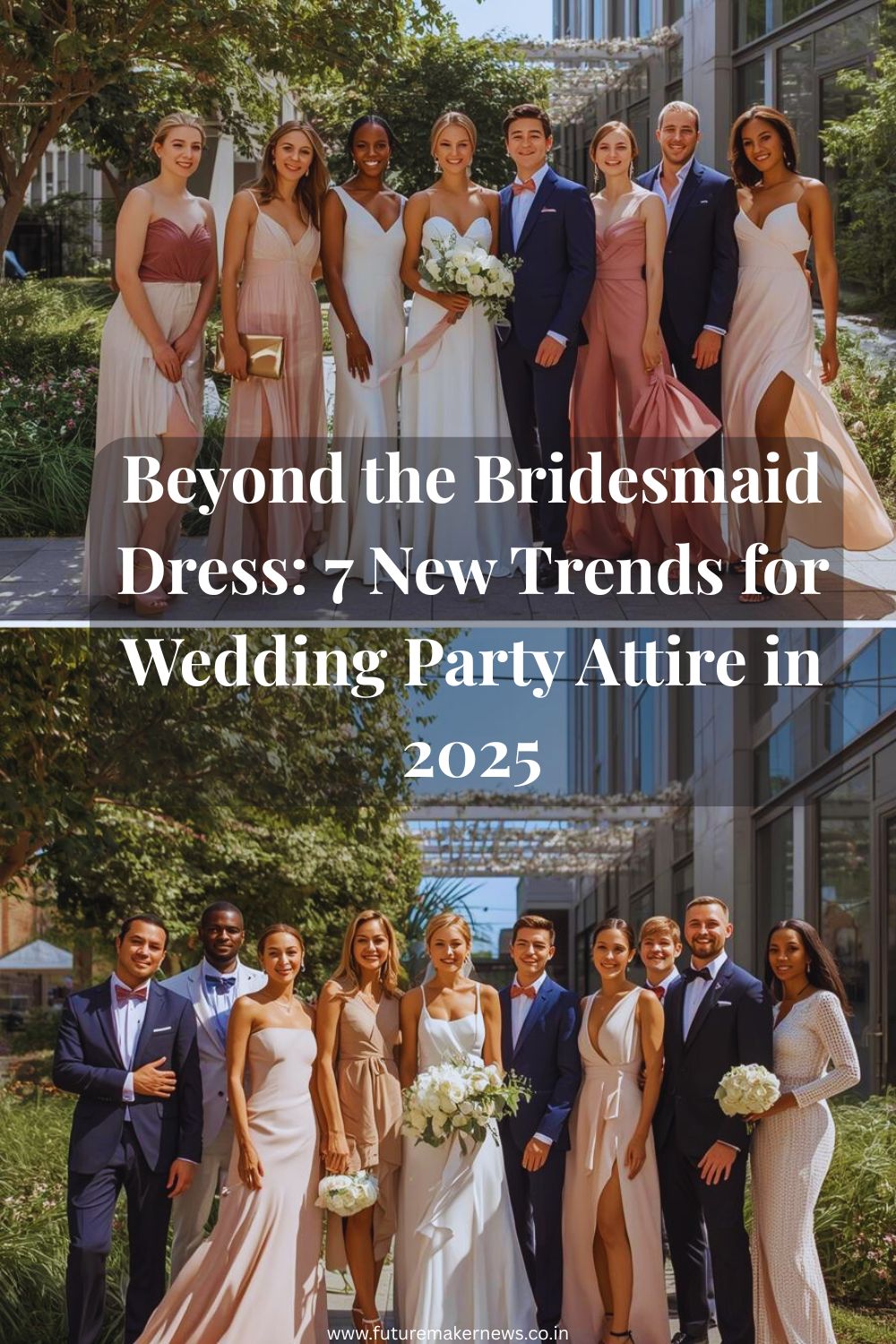 “Diverse wedding party outdoors wearing a mix of dresses, jumpsuits, and tailored suits in neutral and pastel tones, styled with statement accessories, smiling and posing naturally.”
