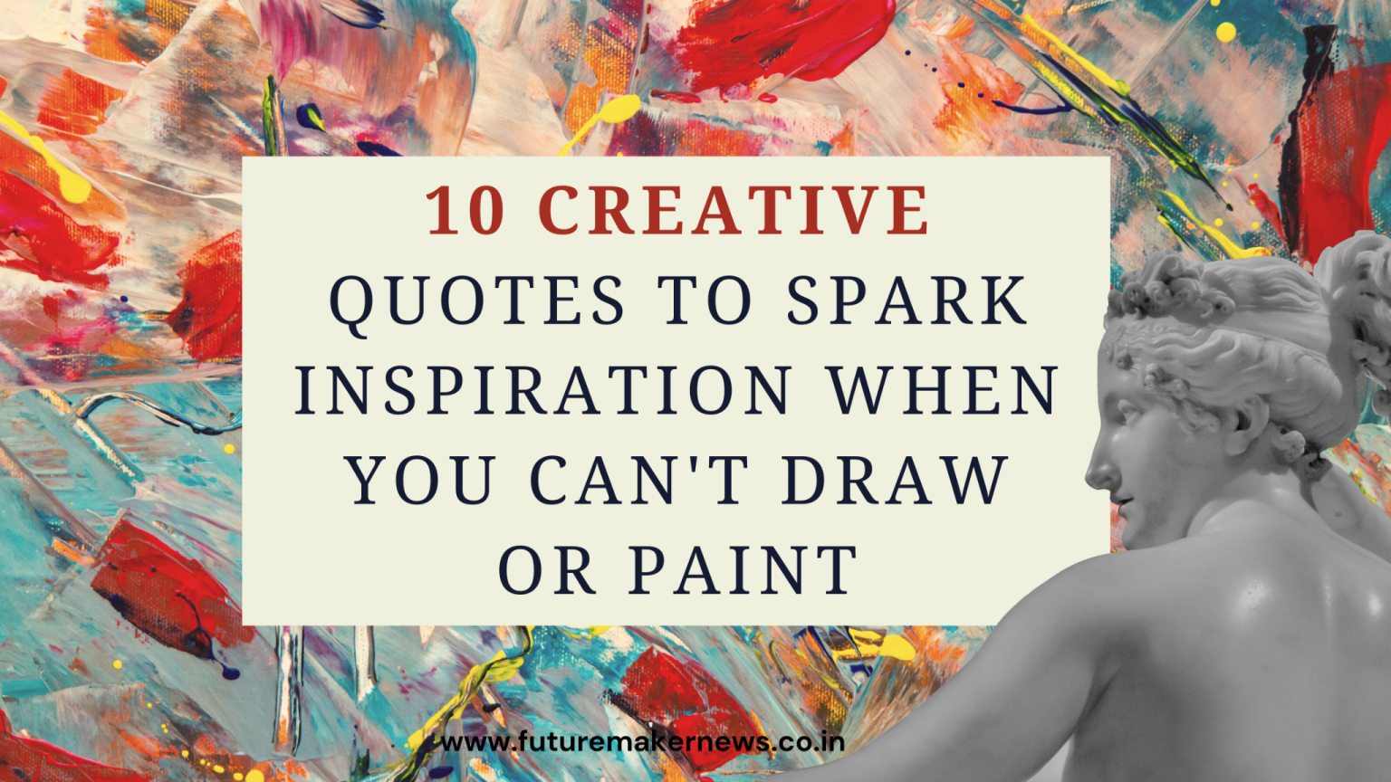 10 Creative Quotes to Beat Art Block & Reignite Inspiration