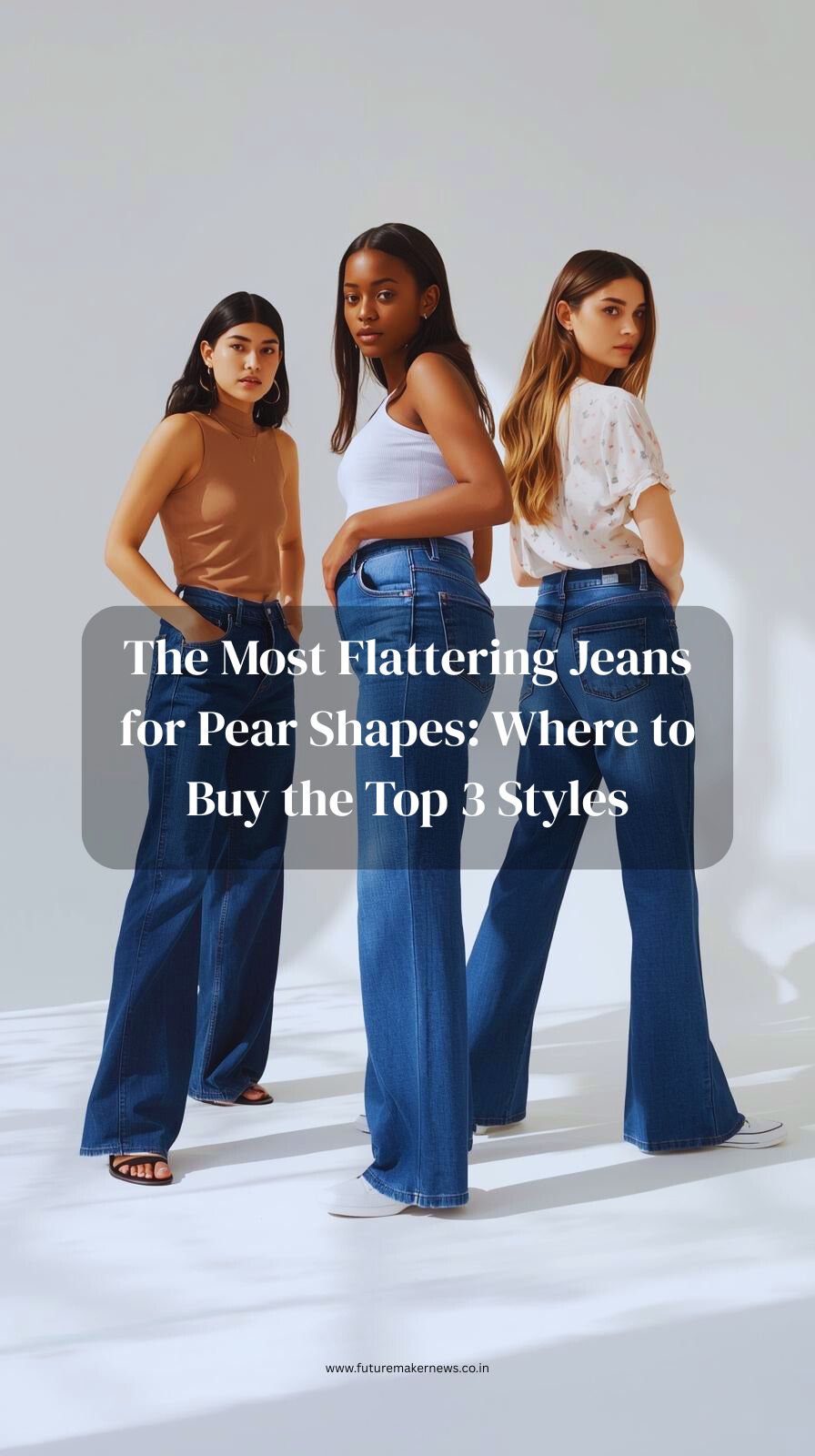 Woman with a pear-shaped body wearing flattering jeans styles including bootcut, straight-leg, and wide-leg denim.