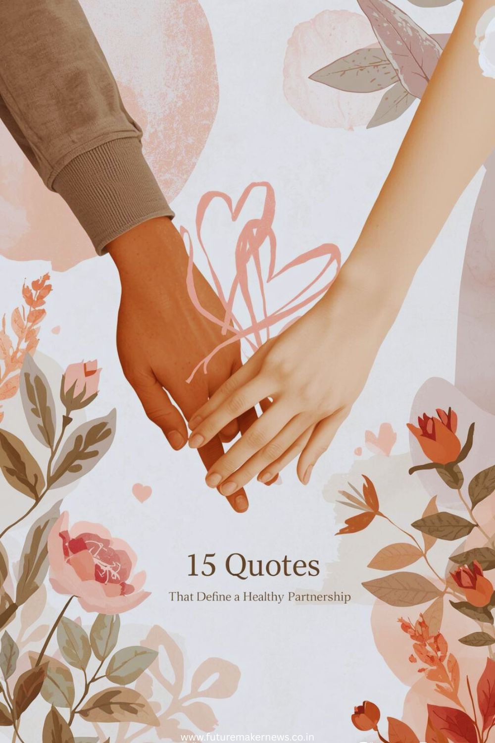 A romantic minimalist collage with couple hands, hearts, and soft typography showing quotes about healthy love and partnership.