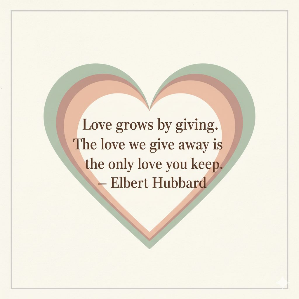 Inspirational quote about selfless love and giving.
