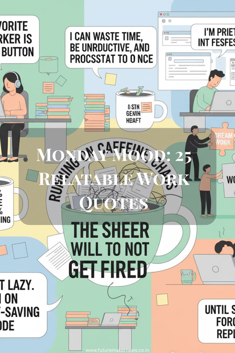 A bright, funny office-themed collage with coffee, laptops, and sarcastic work quotes in bold text.