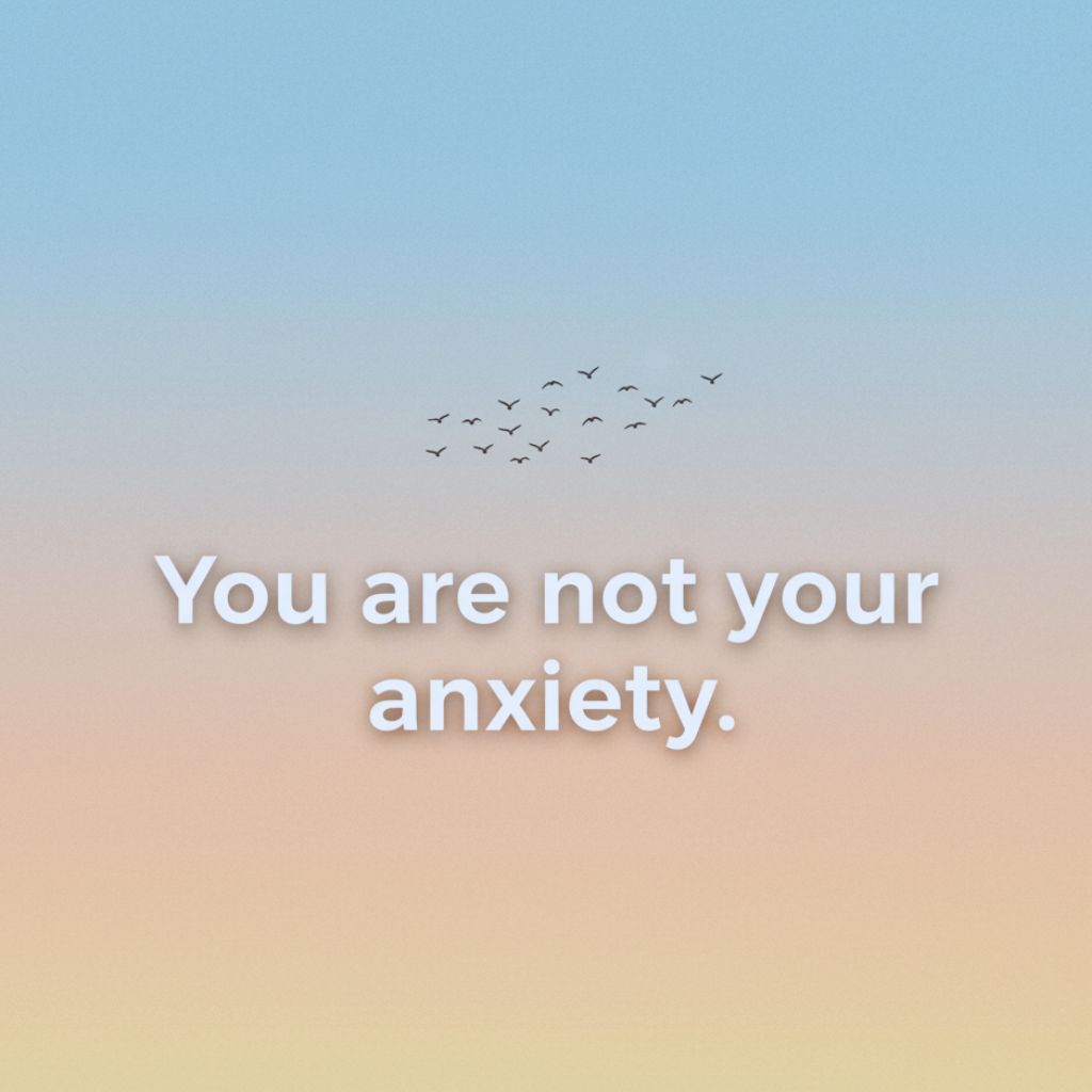 Peaceful sky with birds and text reminding separation from anxiety.